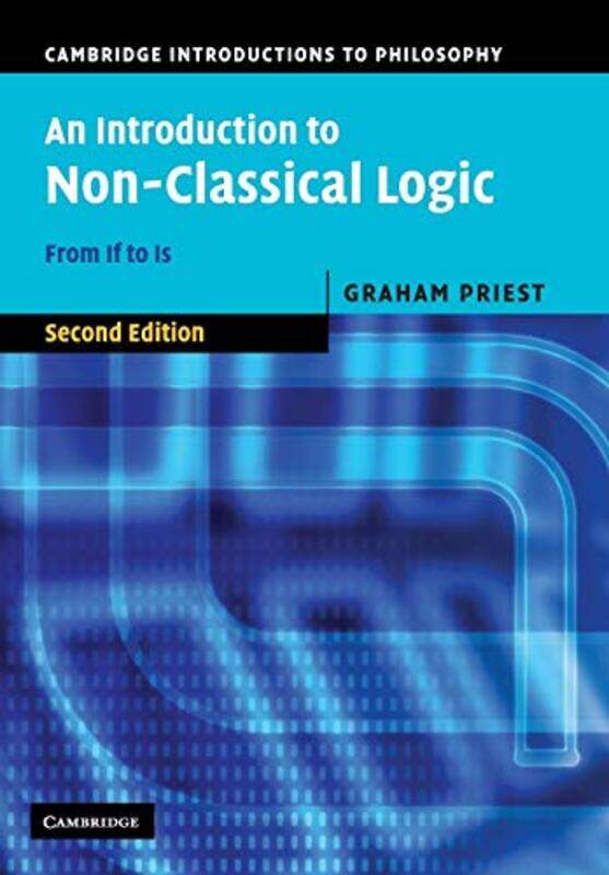 

An Introduction to NonClassical Logic by Graham University of Melbourne Priest-Paperback