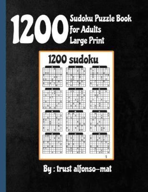 

1200 sudoku puzzle book for adults large print: the big soduko book's puzzles for adult and teen wit