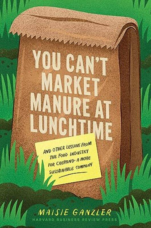 

You Cant Market Manure at Lunchtime-Hardcover