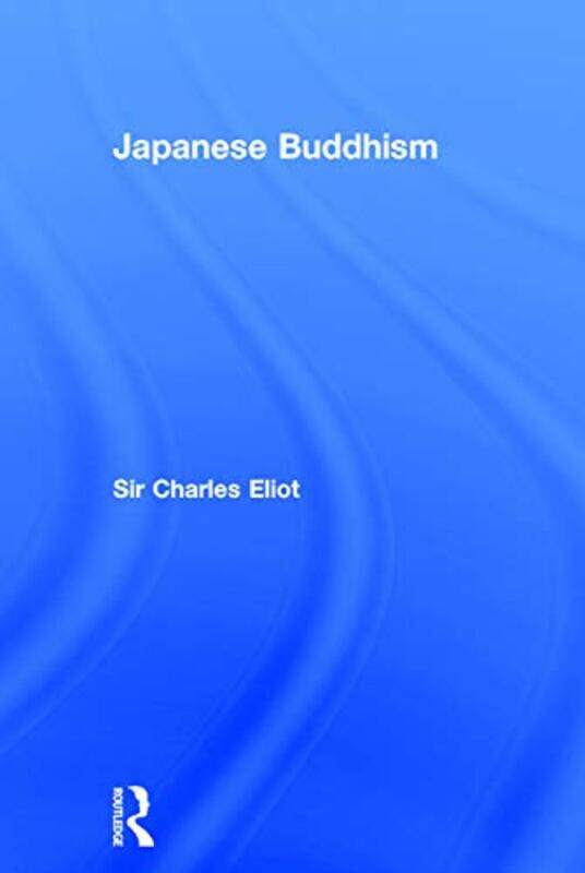 

Japanese Buddhism by Sir Charles Eliot-Paperback