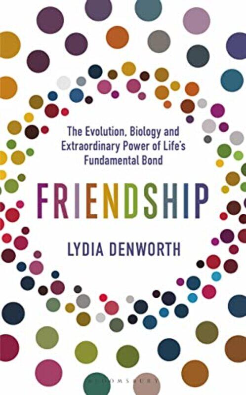 

Friendship by Lydia Denworth-Hardcover