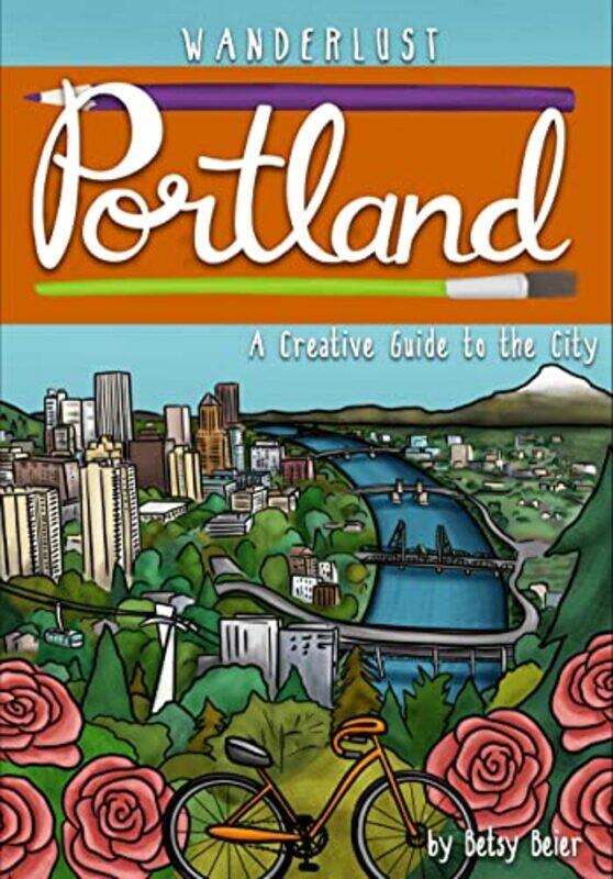 

Wanderlust Portland by Betsy Beier-Paperback