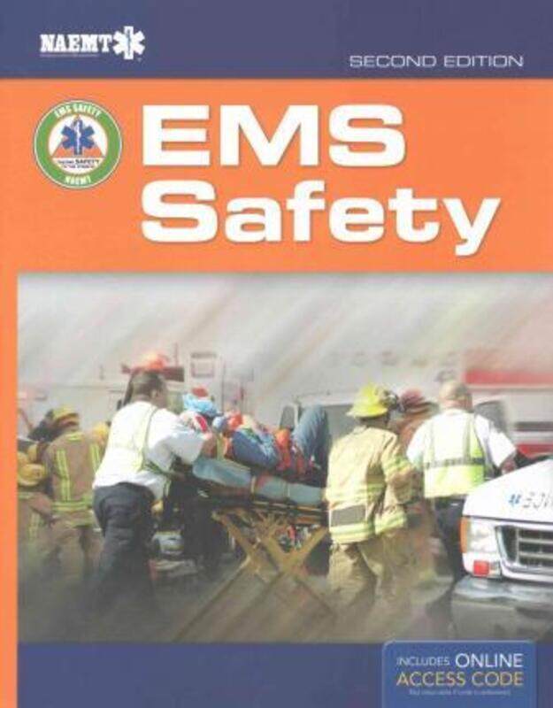 

EMS Safety, Hardcover Book, By: National Association of Emergency Medical Technicians (NAEMT)