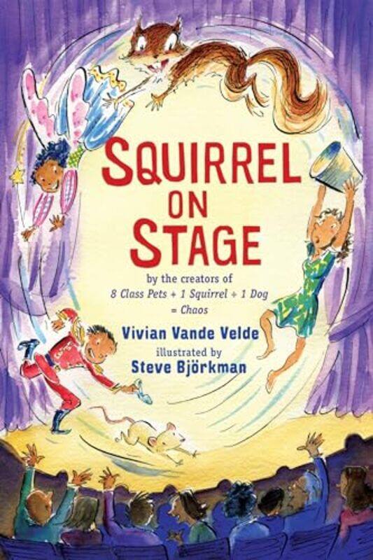 

Squirrel on Stage by Vivian Vande VeldeSteve Bjorkman-Paperback