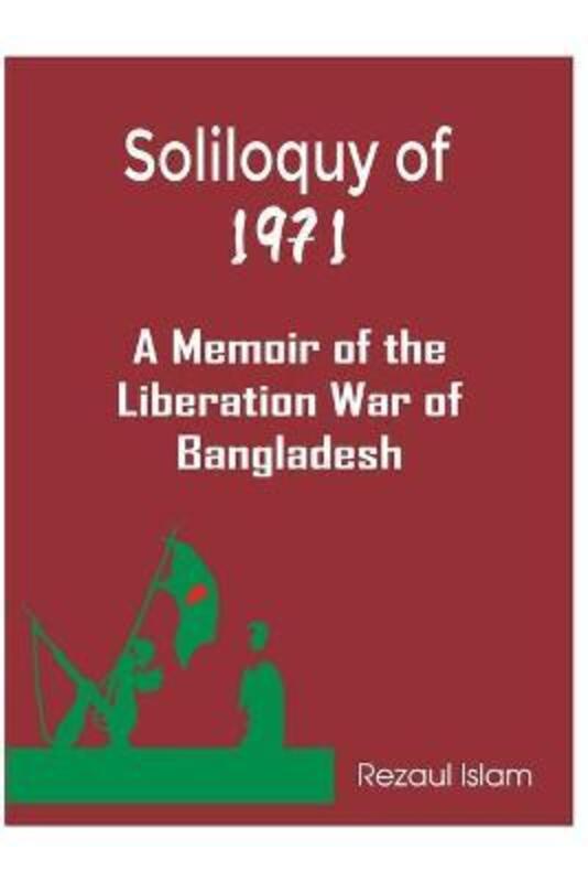 Soliloquy of 1971: A Memoir of the Liberation War of Bangladesh,Paperback,ByFuller, Cordelia - Islam, Rezaul