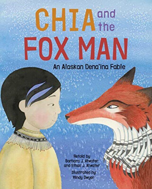 

Chia And The Fox Man by Dwyer Mindy Dwyer-Paperback