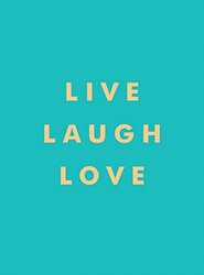 Live, Laugh, Love, Hardcover Book, By: Summersdale