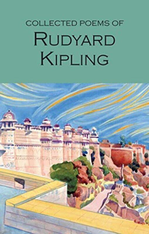 

The Collected Poems Of Rudyard Kipling (Wordsworth Poetry Library) , Paperback by Rudyard Kipling