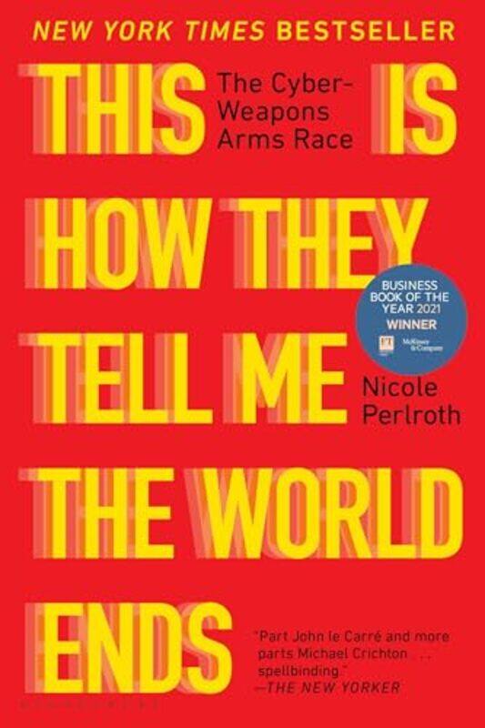 

This Is How They Tell Me The World Ends By Perlroth Nicole - Paperback