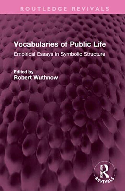 

Vocabularies Of Public Life by Robert Wuthnow-Hardcover