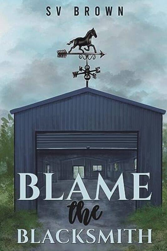 

Blame The Blacksmith by SV Brown-Paperback