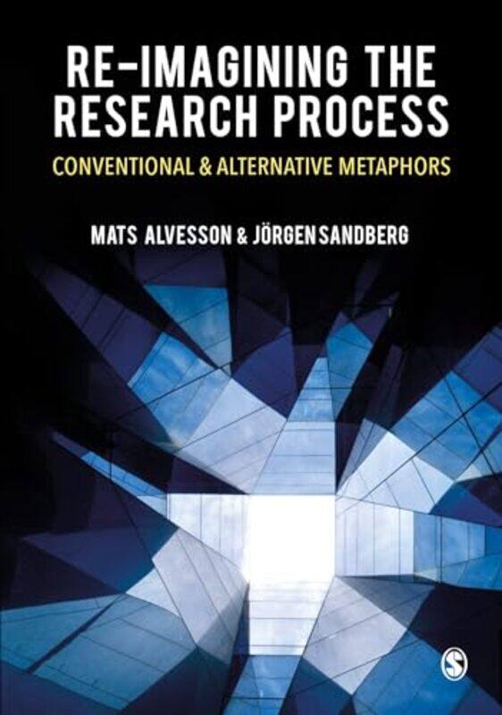 

Reimagining the Research Process by Mats AlvessonJorgen Sandberg-Paperback