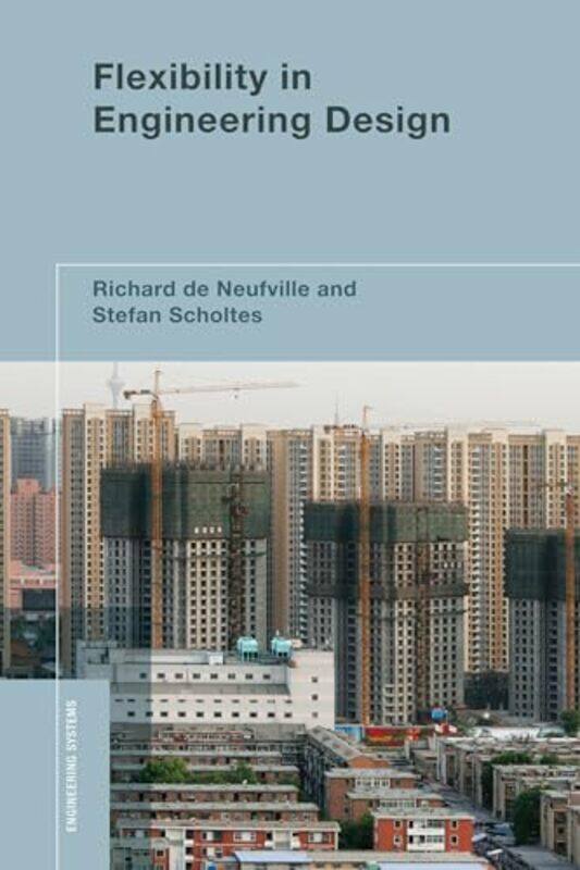 

Flexibility in Engineering Design by Gregory J DurstonAilsa McKeon-Hardcover