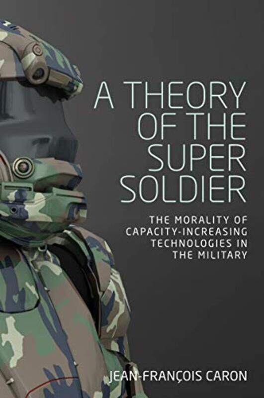 

A Theory of the Super Soldier by Peter La Trobe University in Melbourne Australia DowlingMarion ESCP Business School Berlin Germany FestingAllen Easte