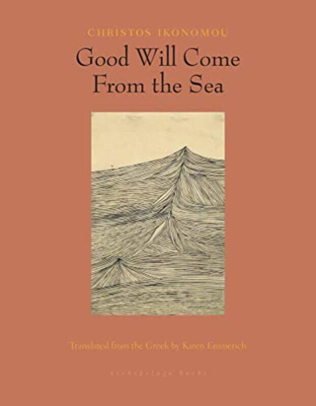 

Good Will Come From The Sea by Christos IkonomouKaren Emmerich-Paperback