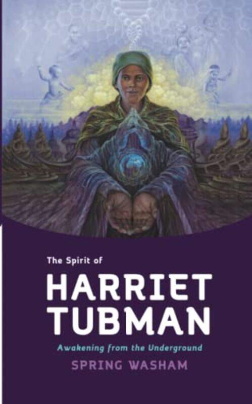 

The Spirit of Harriet Tubman by Spring Washam-Paperback