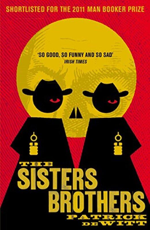 

The Sisters Brothers by Patrick Y deWitt-Paperback