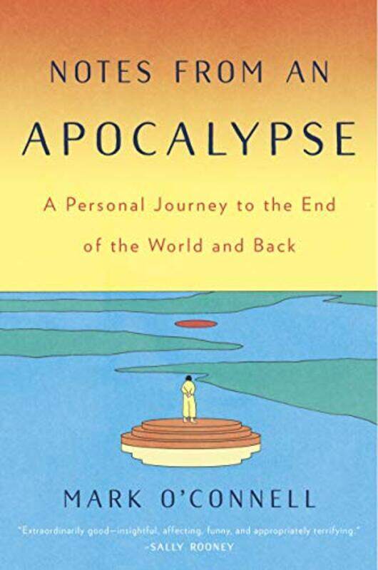 

Notes from an Apocalypse: A Personal Journey to the End of the World and Back