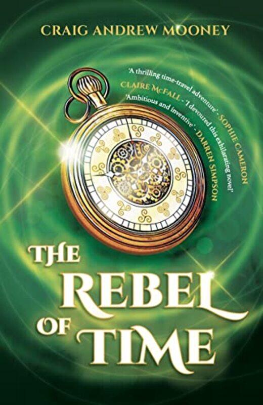 

The Rebel of Time by Craig Andrew Mooney-Paperback