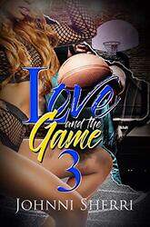 Love And The Game 3 by Johnni Sherri-Paperback