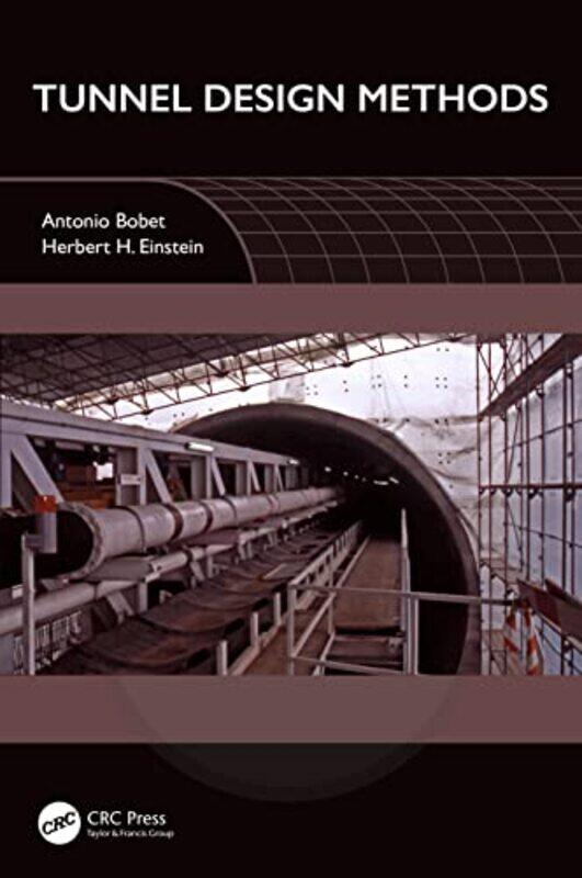 

Tunnel Design Methods by Antonio (Purdue University, USA) BobetHerbert H (Massachusetts Institute of Technology, USA) Einstein-Hardcover