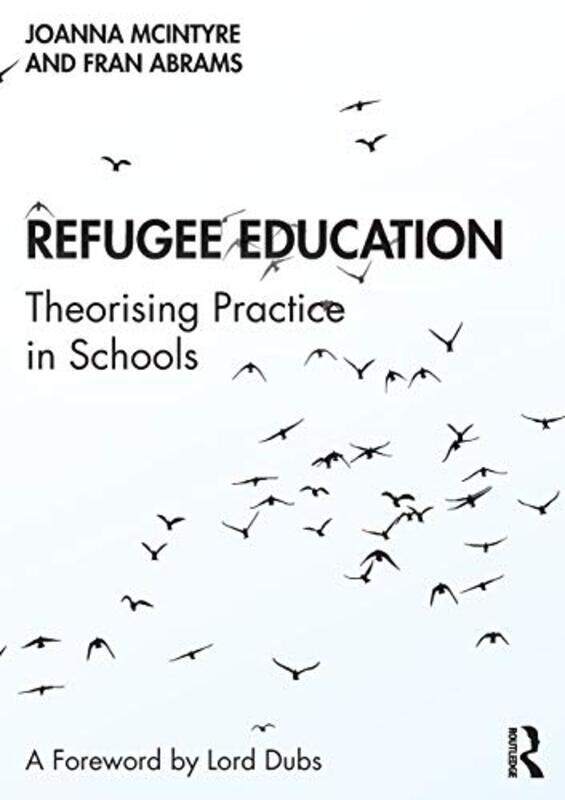

Refugee Education by Joanna Swinburne University of Technology, Melbourne, Australia McIntyreFran Abrams-Paperback