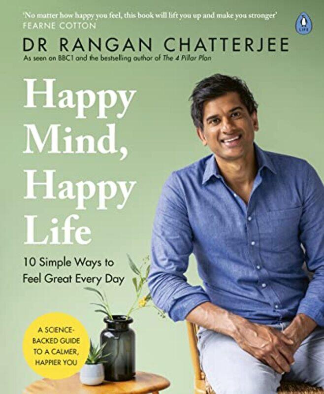 

Happy Mind Happy Life by Dr Rangan Chatterjee-Paperback
