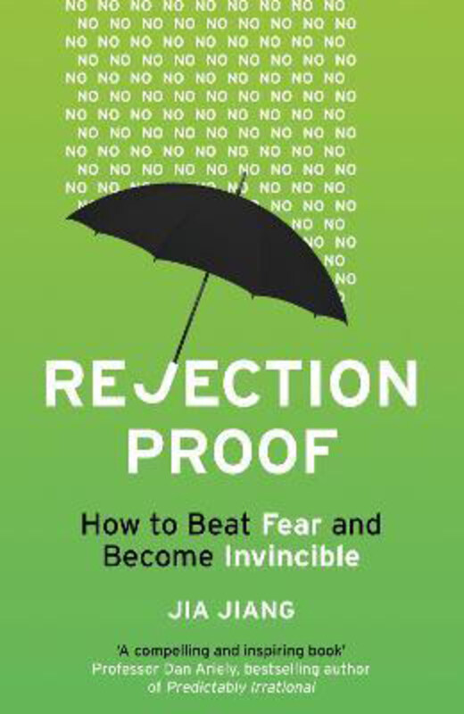 

Rejection Proof: How to Beat Fear and Become Invincible, Paperback Book, By: Jia Jiang