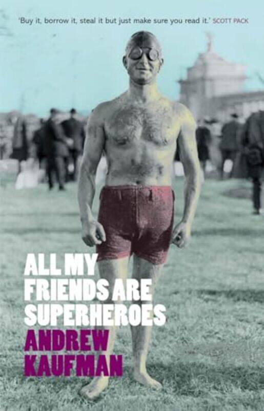 

All My Friends are Superheroes by Andrew Kaufman-Paperback