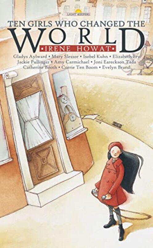 

Ten Girls Who Changed the World by Irene Howat-Paperback