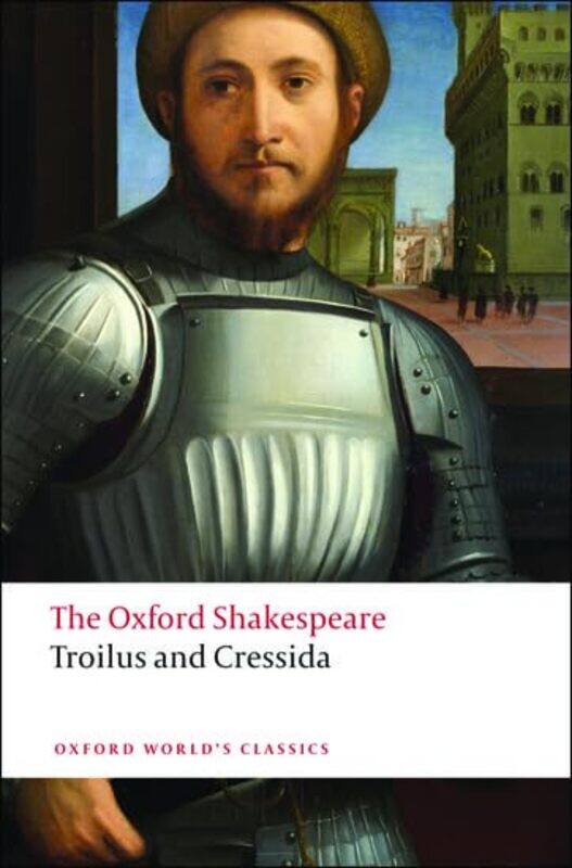 

Troilus and Cressida The Oxford Shakespeare by Sarah Ball-Paperback