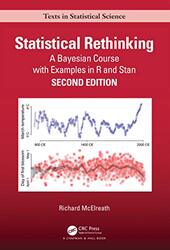 Statistical Rethinking A Bayesian Course With Examples In R And Stan by McElreath, Richard (Max Planck Institute for Evolutionary Anthropology, Leipzig, Germany) Hardcover