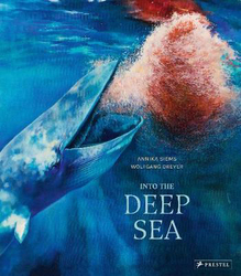 Into the Deep: An Exploration of Our Oceans, Hardcover Book, By: Wolfgang Dreyer