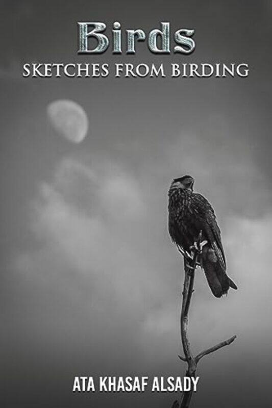 

Birds Sketches From Birding by Ata Khasaf Alsady-Paperback