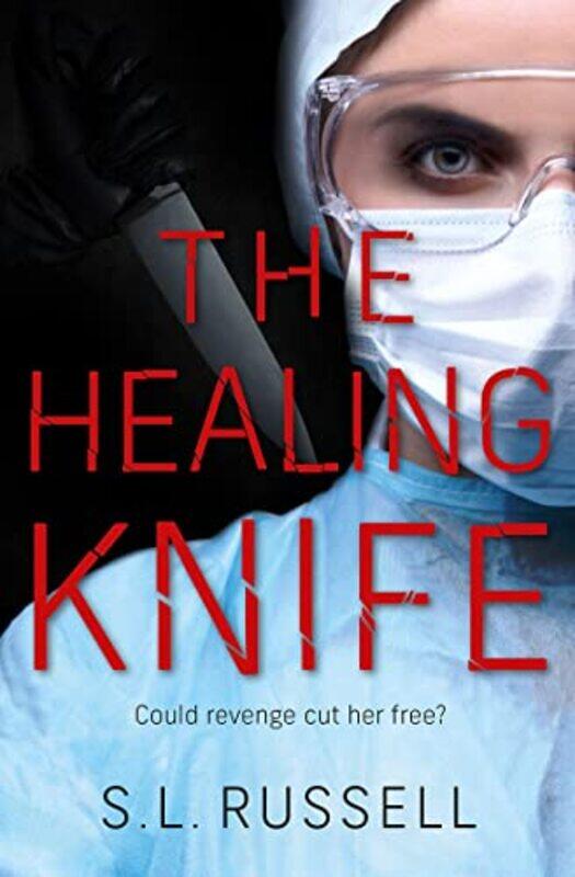 

The Healing Knife by S L Russell-Paperback