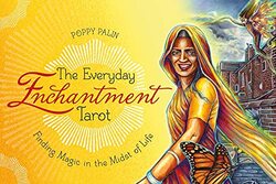 Everyday Enchantment Tarot: Finding Magic in the Midst of Life , Paperback by Palin, Poppy
