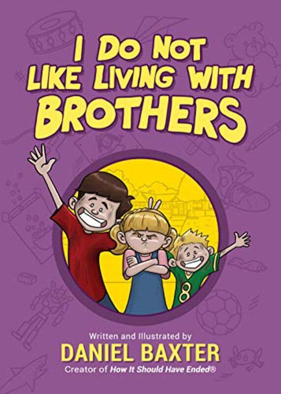 

I Do Not Like Living with Brothers by Daniel Baxter-Hardcover