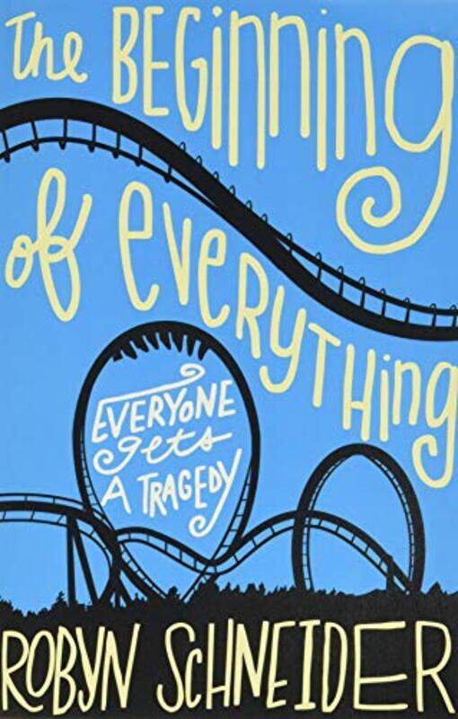 

The Beginning of Everything Paperback by Robyn Schneider