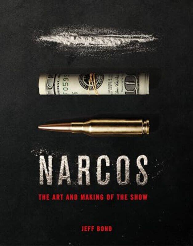 

The Art and Making of Narcos by Danny Kruger-Hardcover