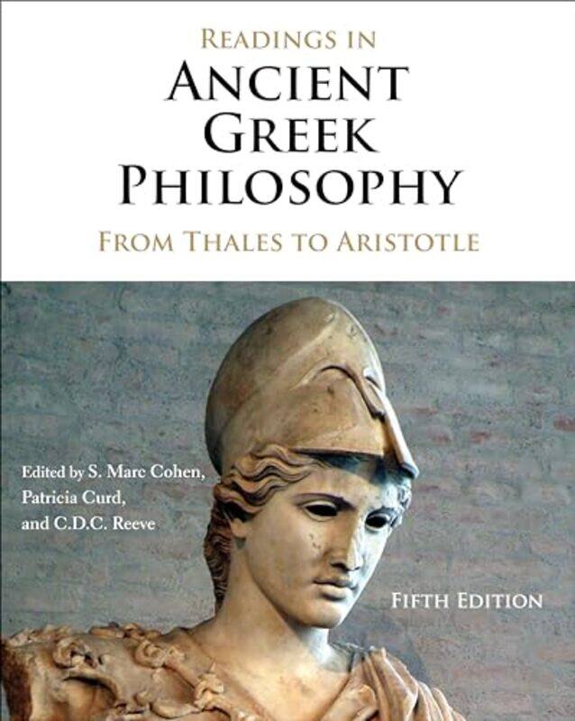 

Readings in Ancient Greek Philosophy by S Marc CohenPatricia CurdC D C Reeve-Paperback