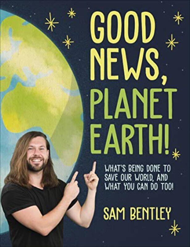 

Good News, Planet Earth Paperback by Sam Bentley