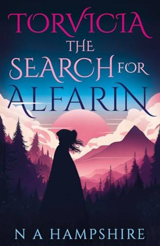 

Torvicia The Search for Alfarin by N A Hampshire-Paperback