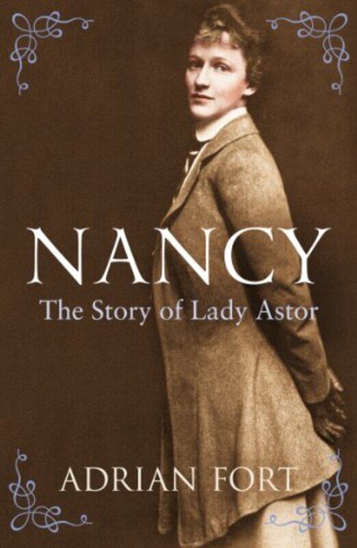 

Nancy The Story of Lady Astor by Adrian Fort-Paperback