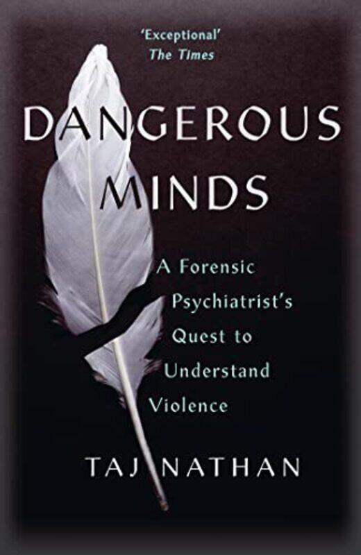 

Dangerous Minds by Dr Taj Nathan-Paperback