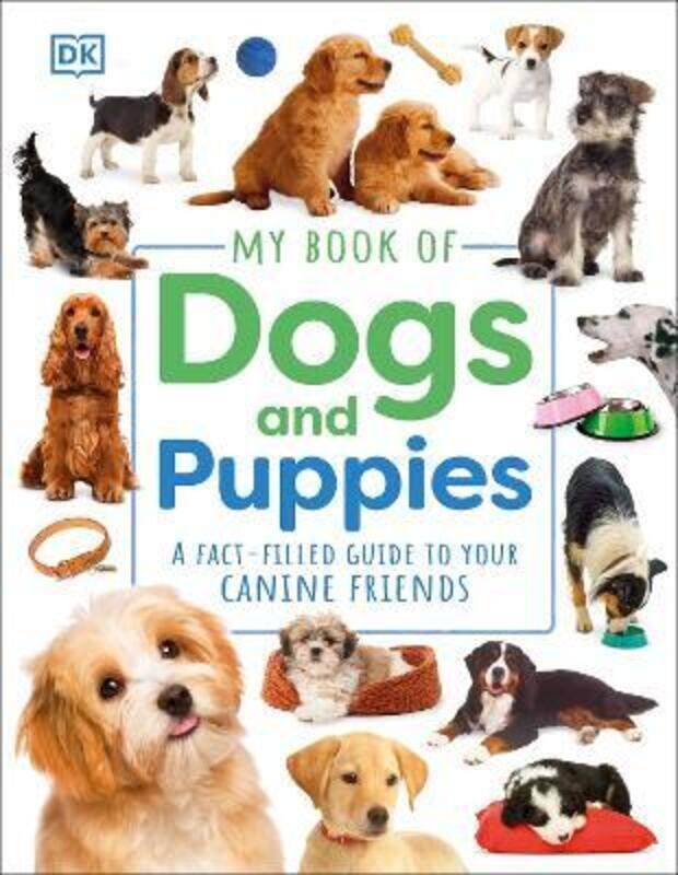 

My Book Of Dogs And Puppies,Hardcover, By:DK