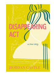 Disappearing Act, Hardcover Book, By: Jiordan Castle