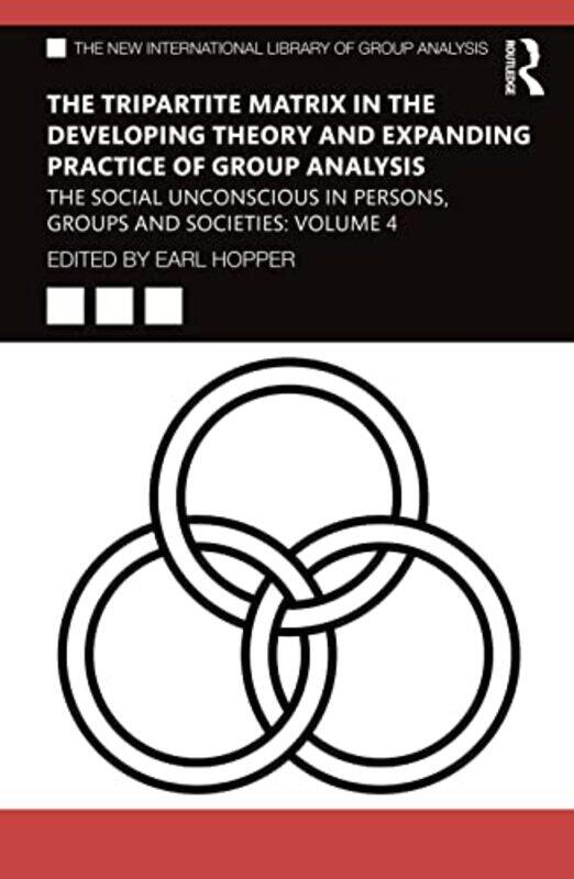 

The Tripartite Matrix in the Developing Theory and Expanding Practice of Group Analysis by Earl Hopper-Paperback