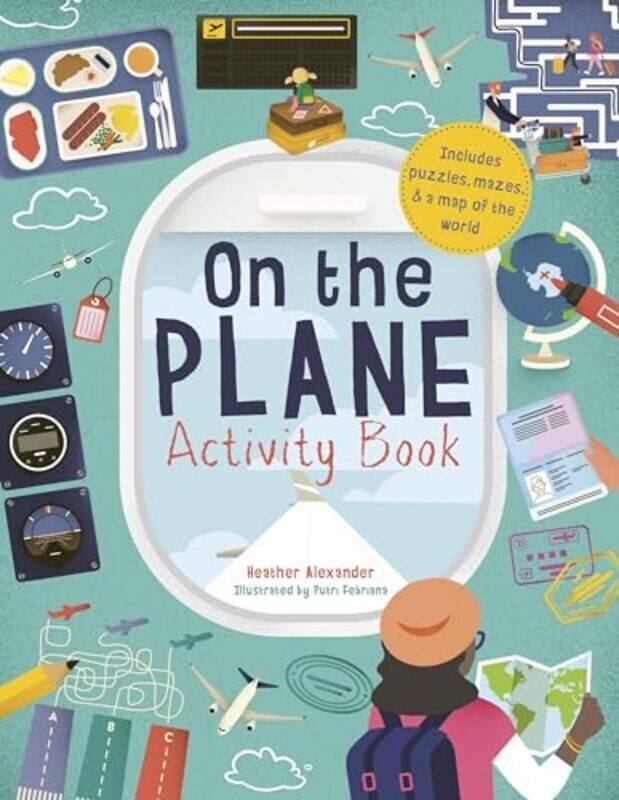 

On The Plane Activity Book Includes Puzzles Mazes Dottodots And Drawing Activities By Alexander, Heather - Febirana, Putri Paperback