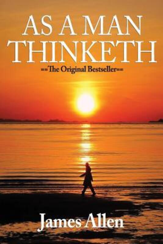 

As A Man Thinketh by James Allen (May 6 2008).paperback,By :Allen, James (La Trobe University Victoria)