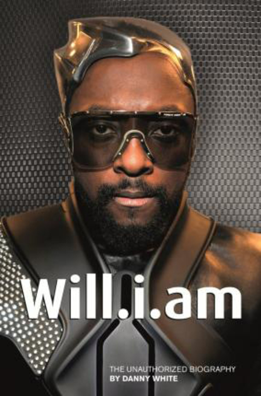 

Will.i.am: The Unauthorized Biography, Paperback Book, By: Danny White